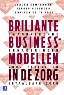 Briljante businessmodellen in de zorg - 