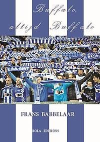 Buffalo, altijd Buffalo - Frans Babbelaar, Stefaan van Laere, ...