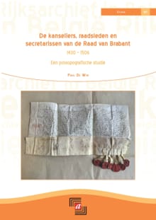 De kanseliers, raadsleden en secretarissen van de Raad van Brabant (1430-1506) : Een prosopografische studie - Paul De Win