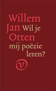 Wil je mij poëzie leren? - Willem Jan Otten