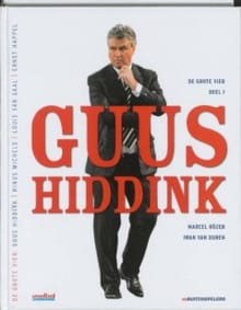 De grote vier 1: Guus Hiddink - Marcel Rözer, Iwan van Duren, ...