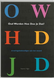 Oud worden, hoe doe je dat? - 