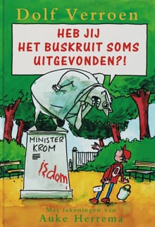 Heb jij het buskruit soms uitgevonden?! - D. Verroen