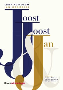 Joost, Joost en Jan: Liber Amicorum Jan Hendriks - Jessica Asscher, Catrien Bijleveld, ...
