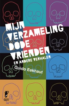 Mijn verzameling dode vrienden - Guido Eekhaut