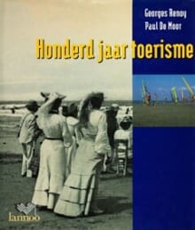 Honderd jaar toerisme - GEORGES RENOY, Paul De Moor
