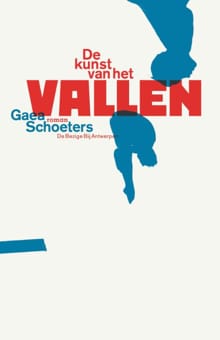 De kunst van het vallen - Gaea Schoeters