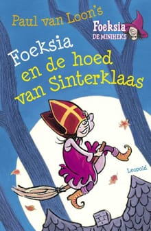 Foeksia en de hoed van sinterklaas - Paul van Loon, Paul Van Loon, ...