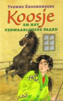 Koosje en het verwaarloosde paard -  Kroonenberg, Yvonne Kroonenberg