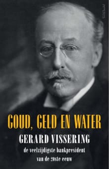Goud, geld en water - Gerard Vissering