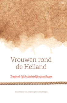 Vrouwen rond de Heiland - Annemarie van Heijningen-Steenbergen