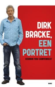 Dirk Bracke, een portret - Herman Van Campenhout, Van Campenhout Herman, ...