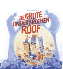 De grote onderbroekenroof - Kim Crabeels