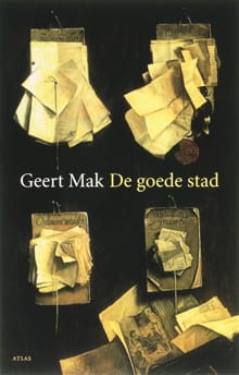 De goede stad - Geert Mak