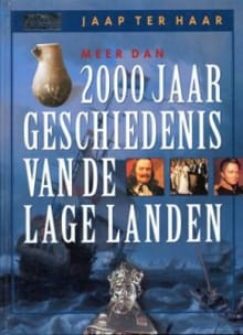 Geschiedenis van de Lage Landen -  Ter Haar, Jaap Ter Haar, ...