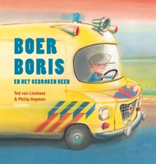 Boer Boris en het gebroken been - Ted van Lieshout