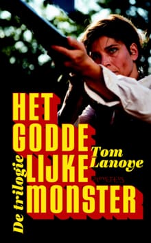 Het goddelijke monster - Tom Lanoye