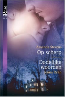 Op scherp ; Dodelijke woorden - Amanda Stevens, Jenna Ryan