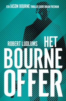 Het Bourne offer - Robert Ludlum, Brian Freeman