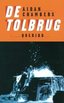 De tolbrug - Aidan Chambers, A. Chambers