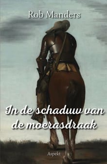 In de schaduw van de moerasdraak - Rob Manders