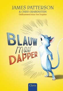 Blauw maar dapper - Chris Grabenstein, James Patterson