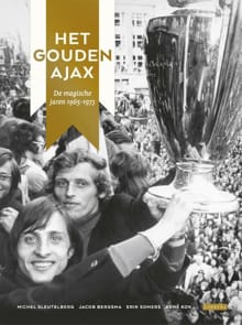 Het Gouden Ajax - Jacob Bergsma, ERIK SOMERS, ...