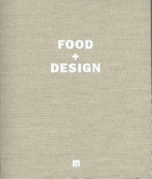 Food + design - An Bogaerts, Tony Le Duc, ...