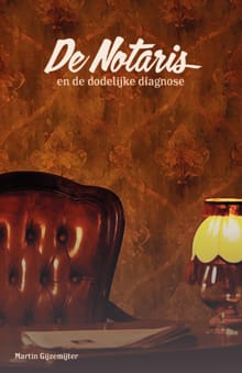 De Notaris 4: en de dodelijke diagnose - Martin Gijzemijter