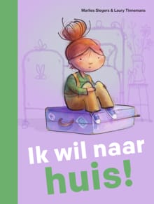 Ik wil naar huis! - Marlies Slegers