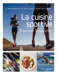 La cuisine sportive - Stephanie Scheirlynck, Stephanie De Scheirlynck, ...