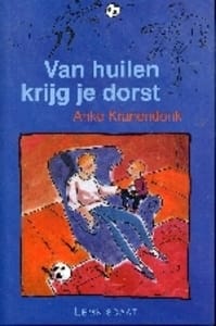Van huilen krijg je dorst - A. Kranendonk