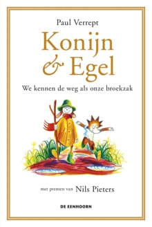 Konijn & Egel – We kennen de weg als onze broekzak - Paul Verrept