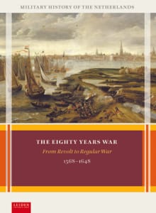 The Eighty Years War - Olaf van Nimwegen, Ronald Prud'homme van Reine, ...