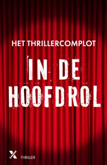 In de hoofdrol - Het Thrillercomplot, Bregje Rebergen, ...