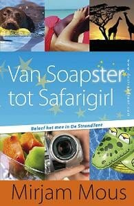 Van soapster tot safarigirl - Mirjam Mous