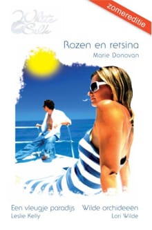 Rozen en retsina ; Een vleugje paradijs ; Wilde orchideeën - Marie Donovan, Leslie Kelly, ...