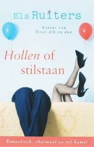 Hollen of stilstaan - E. Ruiters, Els Ruiters