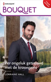 Per ongeluk getrouwd met de kroonprins - Lorraine Hall