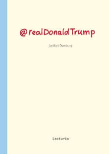 @realDonaldTrump - Bart Domburg, Hans den Hartog Jager