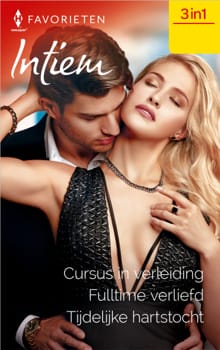 Cursus in verleiding / Fulltime verliefd / Tijdelijke hartstocht - Dixie Browning, Cat Schield, ...