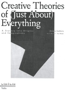 Creative Theories of (Just-About) Everything - Jeroen Lutters