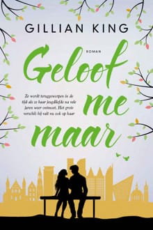 Geloof me maar - Gillian King
