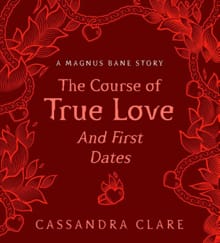 Course of True Love (and First Dates) -  Clare, Cassandra, Cassandra Clare, ...