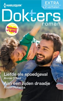 Liefde als spoedgeval ; Aan een zijden draadje - Annie O'Neil, Alison Roberts