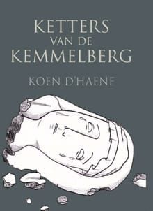 Ketters van de Kemmelberg - Koen D’haene, D’haene Koen