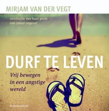 Durf te leven - Mirjam van der Vegt