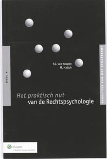 Het praktisch nut van de rechtspsychologie - P.J. van Koppen, M. Malsch