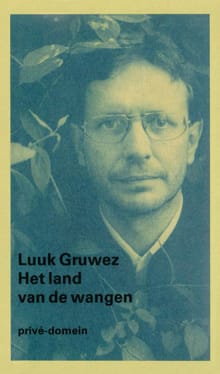Het land van de wangen - Luuk Gruwez