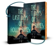 The Last Days of Holly Hayes - Sandra J. Paul